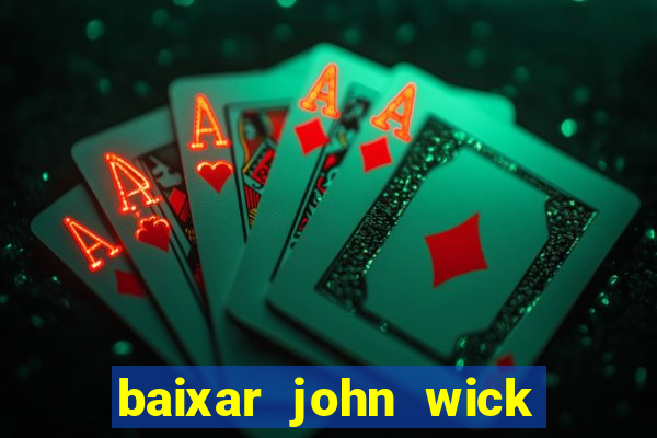 baixar john wick de volta ao jogo mega